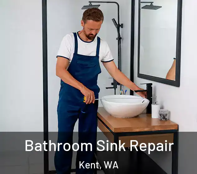  Bathroom Sink Repair Kent, WA