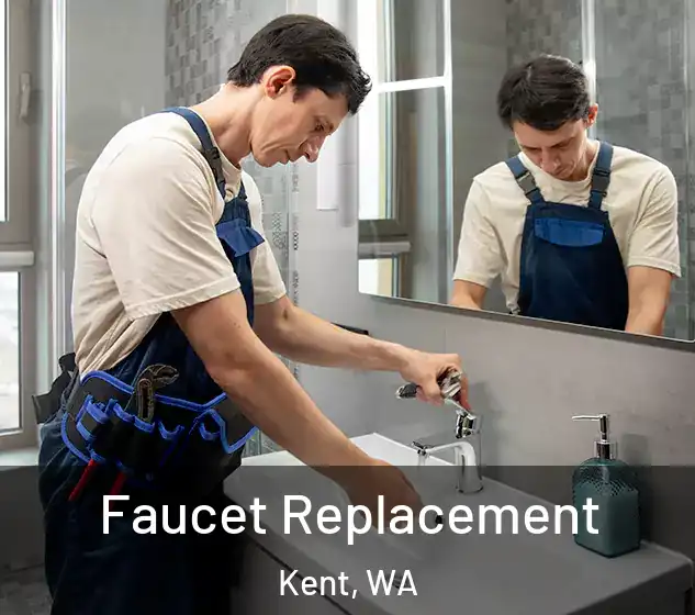  Faucet Replacement Kent, WA