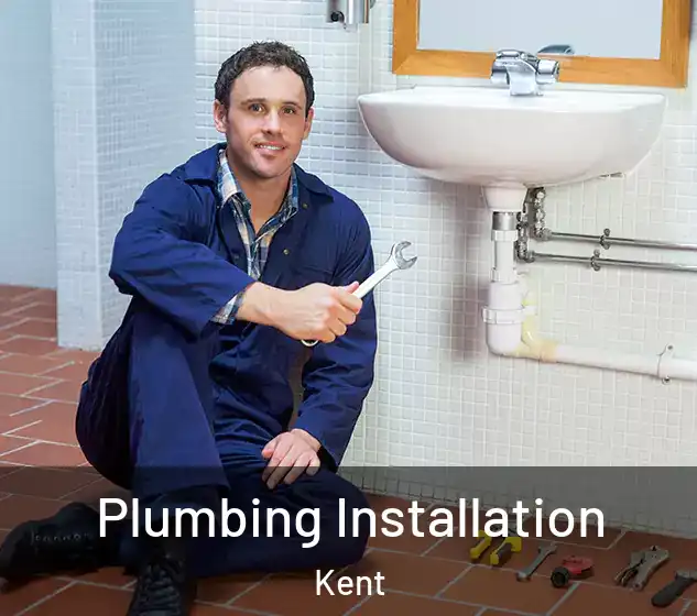  Plumbing Installation Kent