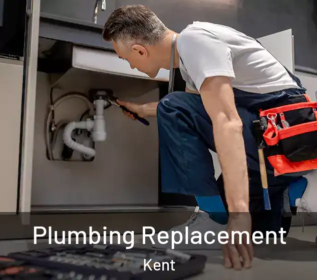  Plumbing Replacement Kent