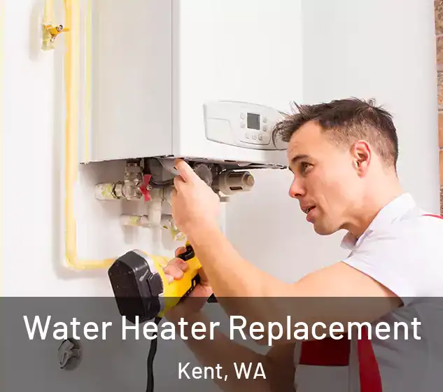  Water Heater Replacement Kent, WA